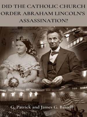 cover image of Did the Catholic Church Order Abraham Lincoln's Assassination?
